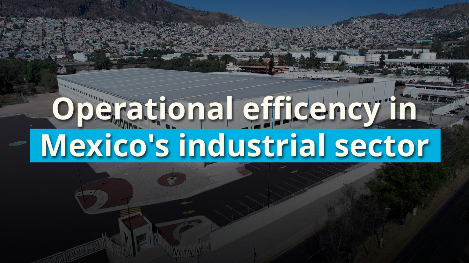 Eficiencia Operativa en el sector industrial de México I 10 Abril 2024 ...